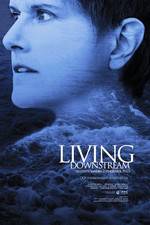 Watch Living Downstream 9movies