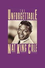Watch The Unforgettable Nat \'King\' Cole 9movies