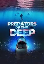 Watch Predators of the Deep: The Hunt for the Lost Four 9movies