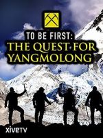 Watch To Be First: The Quest for Yangmolong 9movies
