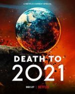 Watch Death to 2021 (TV Special 2021) 9movies