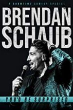 Watch Brendan Schaub: You\'d Be Surprised 9movies