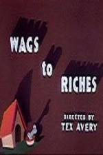 Watch Wags to Riches 9movies