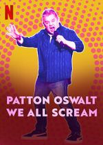 Watch Patton Oswalt: We All Scream (TV Special 2022) 9movies