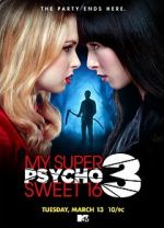 Watch My Super Psycho Sweet 16: Part 3 9movies