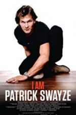 Watch I Am Patrick Swayze 9movies