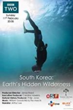 Watch South Korea: Earth\'s Hidden Wilderness 9movies
