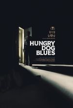 Watch Hungry Dog Blues 9movies
