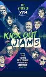 Watch Kick Out the Jams: The Story of XFM 9movies