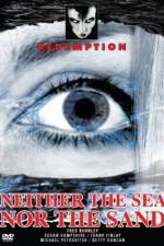 Watch Neither the Sea Nor the Sand 9movies