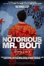 Watch The Notorious Mr. Bout 9movies