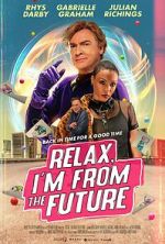 Watch Relax, I\'m from the Future 9movies