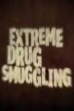 Watch Discovery Channel Extreme Drug Smuggling 9movies
