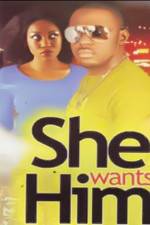 Watch She Wants Him 9movies