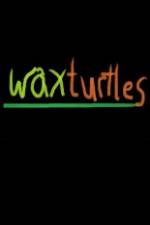 Watch Wax Turtles 9movies