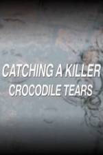 Watch Catching a Killer Crocodile Tears 9movies