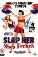 Watch Slap Her... She's French 9movies