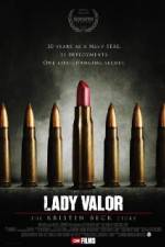 Watch Lady Valor: The Kristin Beck Story 9movies