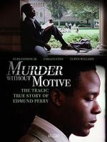 Watch Murder Without Motive: The Edmund Perry Story 9movies