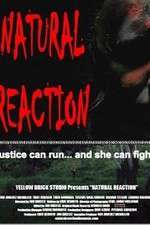 Watch Natural Reaction 9movies
