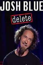 Watch Josh Blue Delete 9movies