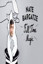 Watch Nate Bargatze: Full Time Magic 9movies