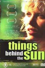Watch Things Behind the Sun 9movies