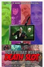 Watch The Friday Night Death Slot 9movies