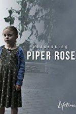 Watch Possessing Piper Rose 9movies
