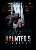 Watch Haunted 5: Phantoms 9movies