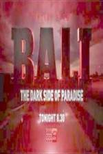 Watch Bali: The Dark Side of Paradise 9movies