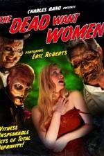 Watch The Dead Want Women 9movies