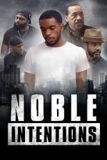 Watch Noble Intentions 9movies