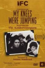 Watch My Knees Were Jumping Remembering the Kindertransports 9movies