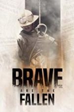 Watch Brave are the Fallen 9movies