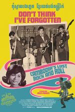 Watch Don\'t Think I\'ve Forgotten: Cambodia\'s Lost Rock & Roll 9movies