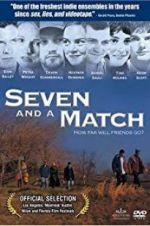 Watch Seven and a Match 9movies
