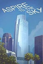 Watch Aspire to the Sky: The Wilshire Grand Story 9movies