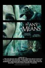 Watch By Any Means 9movies