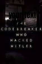 Watch The Codebreaker Who Hacked Hitler 9movies