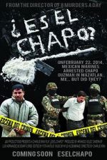 Watch Es El Chapo? 9movies