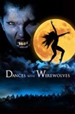 Watch Dances with Werewolves 9movies