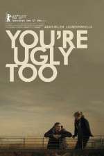 Watch Youre Ugly Too 9movies