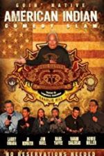 Watch American Indian Comedy Slam: Goin Native No Reservations Needed 9movies
