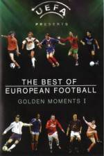 Watch The Best of European Football - Golden Moments 1 9movies
