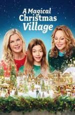 Watch A Magical Christmas Village 9movies