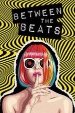 Watch Between the Beats 9movies