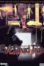 Watch Evil Dead Trap 9movies