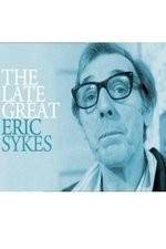Watch The Late Great Eric Sykes 9movies