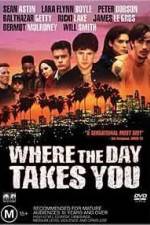 Watch Where the Day Takes You 9movies
